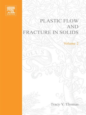 cover image of Plastic Flow and Fracture in Solids by Tracy Y Thomas
